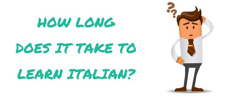 یادگیری زبان ایتالیایی چقدر طول می کشد؟